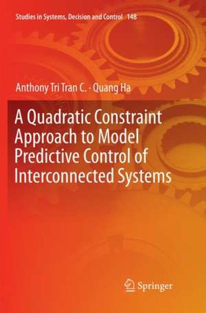 A Quadratic Constraint Approach to Model Predictive Control of Interconnected Systems de Anthony Tri Tran C.