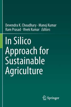 In Silico Approach for Sustainable Agriculture de Devendra K. Choudhary