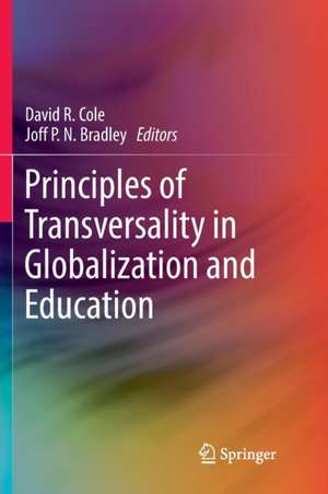 Principles of Transversality in Globalization and Education de David R. Cole