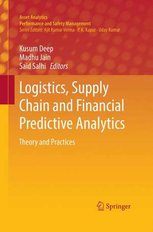 Logistics, Supply Chain and Financial Predictive Analytics: Theory and Practices de Kusum Deep