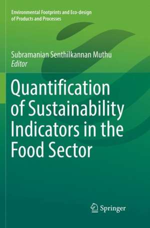 Quantification of Sustainability Indicators in the Food Sector de Subramanian Senthilkannan Muthu