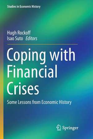Coping with Financial Crises: Some Lessons from Economic History de Hugh Rockoff