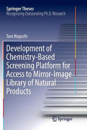 Development of Chemistry-Based Screening Platform for Access to Mirror-Image Library of Natural Products de Taro Noguchi