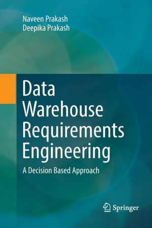 Data Warehouse Requirements Engineering de Naveen Prakash