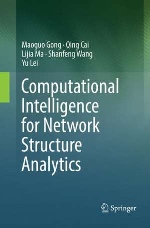 Computational Intelligence for Network Structure Analytics de Maoguo Gong