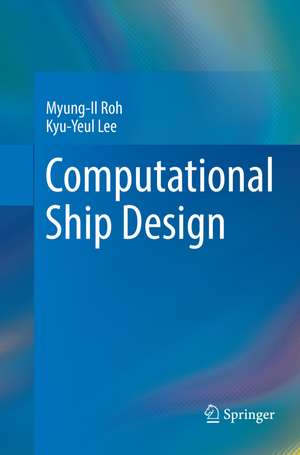 Computational Ship Design de Myung-Il Roh