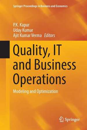 Quality, IT and Business Operations: Modeling and Optimization de P. K. Kapur