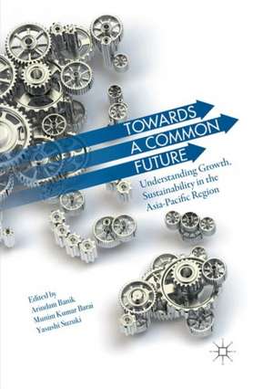 Towards A Common Future de Arindam Banik