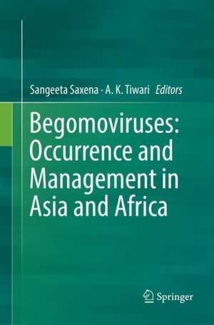 Begomoviruses: Occurrence and Management in Asia and Africa de Sangeeta Saxena