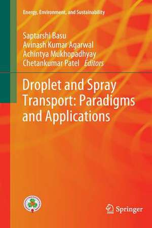 Droplet and Spray Transport: Paradigms and Applications de Saptarshi Basu