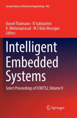 Intelligent Embedded Systems: Select Proceedings of ICNETS2, Volume II de Daniel Thalmann