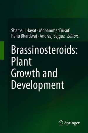 Brassinosteroids: Plant Growth and Development de Shamsul Hayat