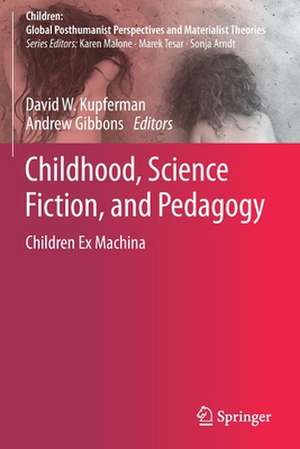 Childhood, Science Fiction, and Pedagogy: Children Ex Machina de David W. Kupferman