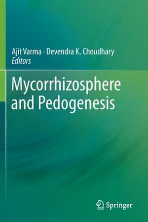 Mycorrhizosphere and Pedogenesis de Ajit Varma