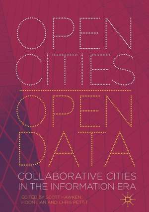 Open Cities | Open Data: Collaborative Cities in the Information Era de Scott Hawken