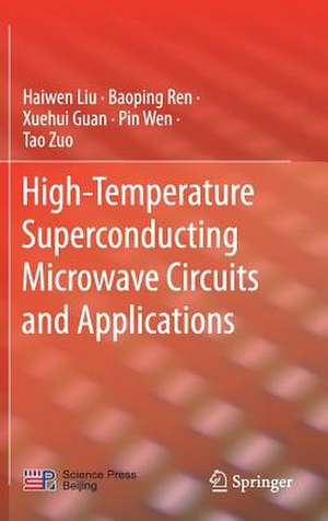 High-Temperature Superconducting Microwave Circuits and Applications de Haiwen Liu