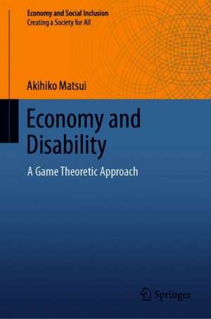 Economy and Disability: A Game Theoretic Approach de Akihiko Matsui