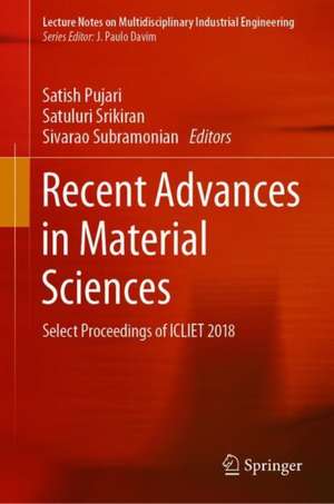 Recent Advances in Material Sciences: Select Proceedings of ICLIET 2018 de Satish Pujari