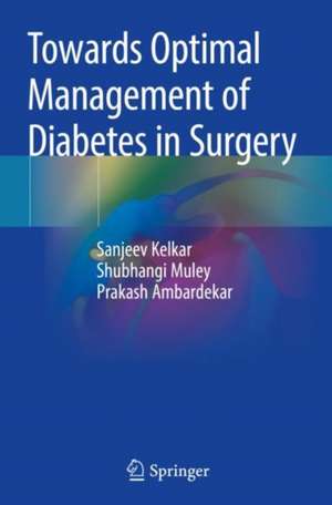 Towards Optimal Management of Diabetes in Surgery de Sanjeev Kelkar