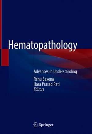 Hematopathology: Advances in Understanding de Renu Saxena