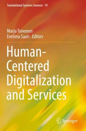 Human-Centered Digitalization and Services de Marja Toivonen