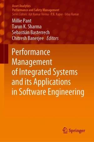 Performance Management of Integrated Systems and its Applications in Software Engineering de Millie Pant