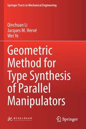 Geometric Method for Type Synthesis of Parallel Manipulators de Qinchuan Li