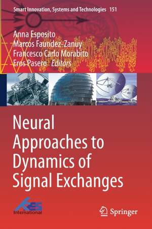 Neural Approaches to Dynamics of Signal Exchanges de Anna Esposito