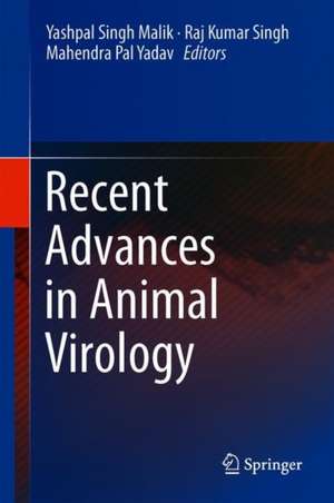 Recent Advances in Animal Virology de Yashpal Singh Malik