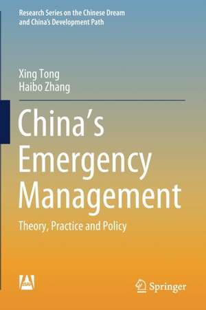 China’s Emergency Management: Theory, Practice and Policy de Xing Tong