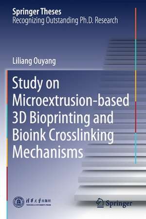 Study on Microextrusion-based 3D Bioprinting and Bioink Crosslinking Mechanisms de Liliang Ouyang