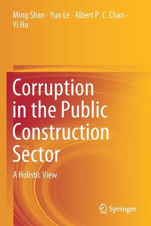 Corruption in the Public Construction Sector: A Holistic View de Ming Shan