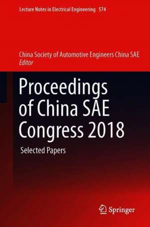 Proceedings of China SAE Congress 2018: Selected Papers de China Society of Automotive Engineers (China SAE)