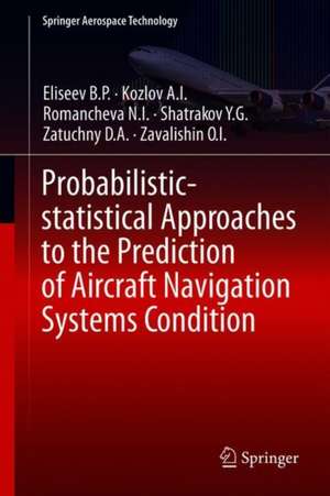 Probabilistic-Statistical Approaches to the Prediction of Aircraft Navigation Systems Condition de Eliseev B. P.