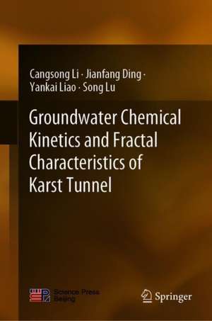 Groundwater Chemical Kinetics and Fractal Characteristics of Karst Tunnel de Cangsong Li