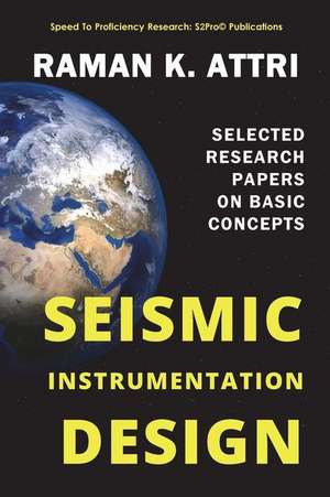 Seismic Instrumentation Design de Raman K. Attri