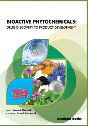 Bioactive Phytochemicals de Javed Ahmad