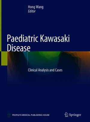 Paediatric Kawasaki Disease: Clinical Analysis and Cases de Hong Wang