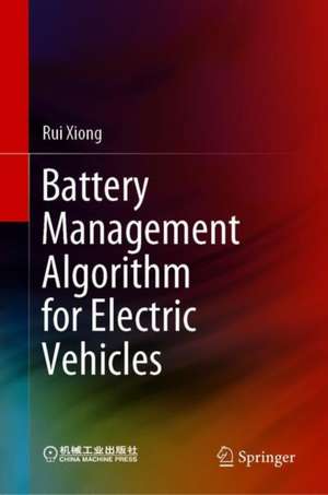 Battery Management Algorithm for Electric Vehicles de Rui Xiong