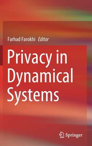 Privacy in Dynamical Systems de Farhad Farokhi