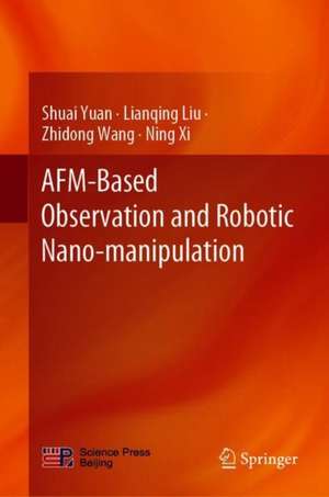 AFM-Based Observation and Robotic Nano-manipulation de Shuai Yuan