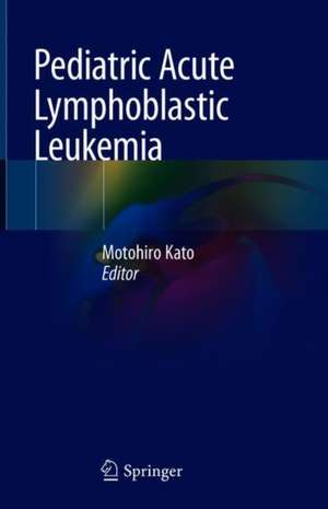 Pediatric Acute Lymphoblastic Leukemia de Motohiro Kato