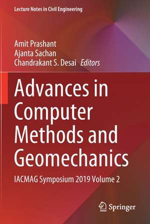 Advances in Computer Methods and Geomechanics: IACMAG Symposium 2019 Volume 2 de Amit Prashant