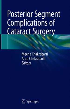 Posterior Segment Complications of Cataract Surgery de Meena Chakrabarti