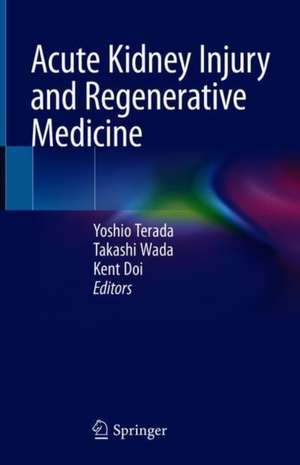 Acute Kidney Injury and Regenerative Medicine de Yoshio Terada