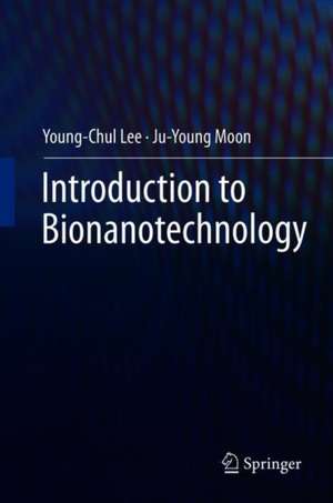 Introduction to Bionanotechnology de Young-Chul Lee