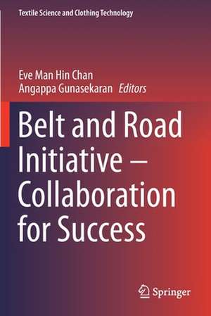 Belt and Road Initiative – Collaboration for Success de Eve Man Hin Chan