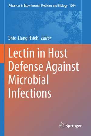 Lectin in Host Defense Against Microbial Infections de Shie-Liang Hsieh