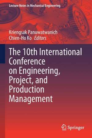 The 10th International Conference on Engineering, Project, and Production Management de Kriengsak Panuwatwanich