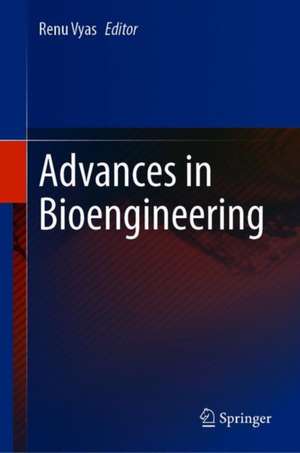 Advances in Bioengineering de Renu Vyas